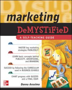 Marketing Demystified is a book written by Donna Anselmo.